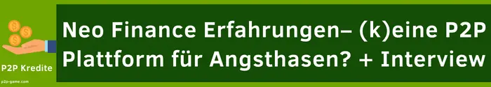Neo Finance Erfahrungen- (k)eine P2P Plattform für Angsthasen? Inkl. Interview mit Justinas Kodžius 3 P2P Kredite Special Podcast NeoFinance Erfahrungen Anleitung Rendite