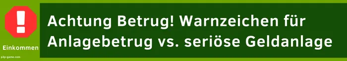 Achtung Betrug! Warnzeichen für Anlagebetrug vs. seriöse Geldanlage 3 P2P Kredit Plattformen Warnzeichen für Anlagebetrug erkennen