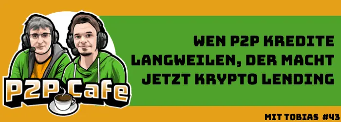 Wen P2P Kredite langweilen, der macht jetzt Krypto Lending - Tobias im P2P Cafe #43 5 Mintos im kritischen Krypto Lending Das P2P Cafe Das P2P Cafe Cafe Gast Podcast Banner Tobias