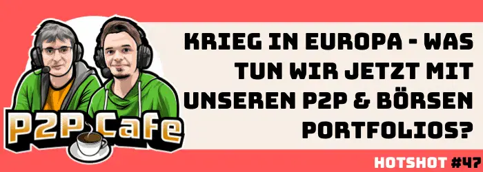 Krieg in Europa - Was tun wir jetzt mit unseren P2P & Börsenportfolios? - P2P Cafe Hotshot #47 2 Mintos im kritischen Überfall auf die Ukraine - Was machen wir mit P2P Krediten und Börse