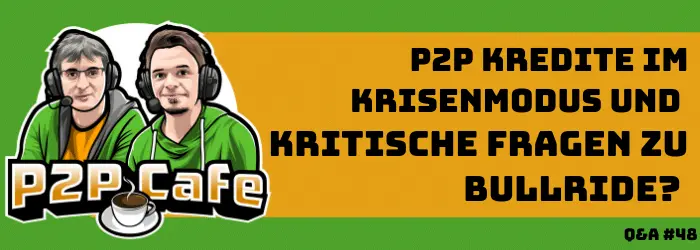 P2P Kredite im Krisenmodus & kritische Fragen zu Bullride? – P2P Cafe #48 (Q&A) 2 Freedom24 Erfahrungen P2P Kredite Erfahrungen