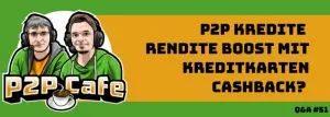 P2P Kredite Rendite Boost Kreditkarte