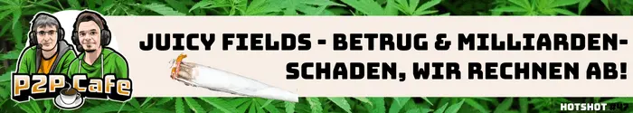 Juicy Fields - Betrug & Milliarden-Schaden, wir rechnen ab! - P2P Cafe Hotshot 1 Juicy Fields Betrug Juicy Fields Betrug Milliarden-Schaden, wir rechnen ab