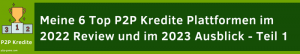 Meine 6 Top P2P Plattformen im 2022 Review und 2023 Ausblick