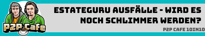 Estateguru Deutschland Debakel