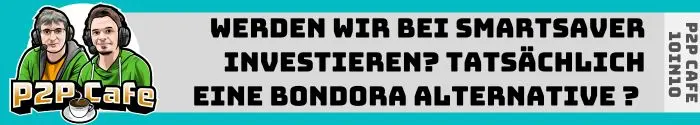 Werden wir bei SmartSaver investieren? Die Tagesgeld & Bondora Alternative im Interview - P2P Cafe 10in10 11 Mintos Erfolg SmartSaver, Tagesgeld & Bondora Alternative im Interview