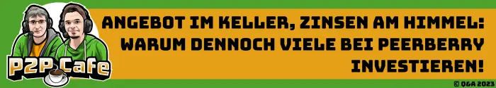 Angebot im Keller, Zinsen am Himmel: Warum dennoch viele bei PeerBerry investieren! - P2P Kredite Cafe Q&A 3 Mintos Erfolg PeerBerry investieren Das P2P Cafe Das P2P Cafe P2P Kredite Renditepeerberry investieren header