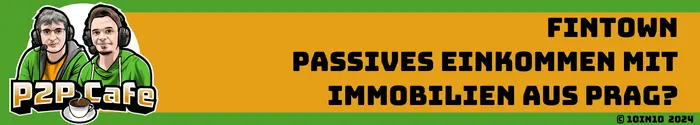 Fintown - Passives Einkommen mit Immobilien aus Prag? CEO im P2P Cafe Interview 1 Fintown Fintown Immobilien Erfahrungen