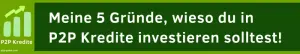 Meine 5 Gründe warum du in P2P Investieren solltest