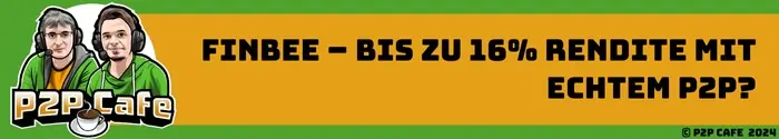 Finbee Erfahrungen - Bis zu 16% Rendite mit ECHTEM P2P? CEO Interview im P2P Café 10in10 1 Finbee Erfahrungen Finbee Erfahrungen