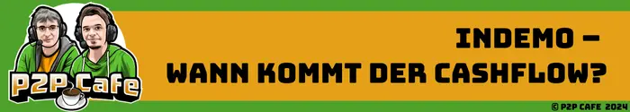 Indemo - Wann kommt der Cashflow und die 15% Rendite? 5 P2P-Kredite P2P-Kredite Das P2P Cafe Das P2P Cafe P2P Cafe Lande 10in10 1