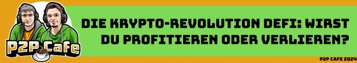 Die Krypto-Revolution DeFi: Wirst du profitieren oder verlieren? 1 Krypto-Revolution DeFi P2P Cafe Krypto Defi
