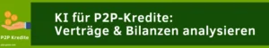 KI für P2P-Kredite: Verträge & Bilanzen analysieren